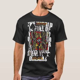The World Is Full Of Kings And Queens - Heaven And T-Shirt