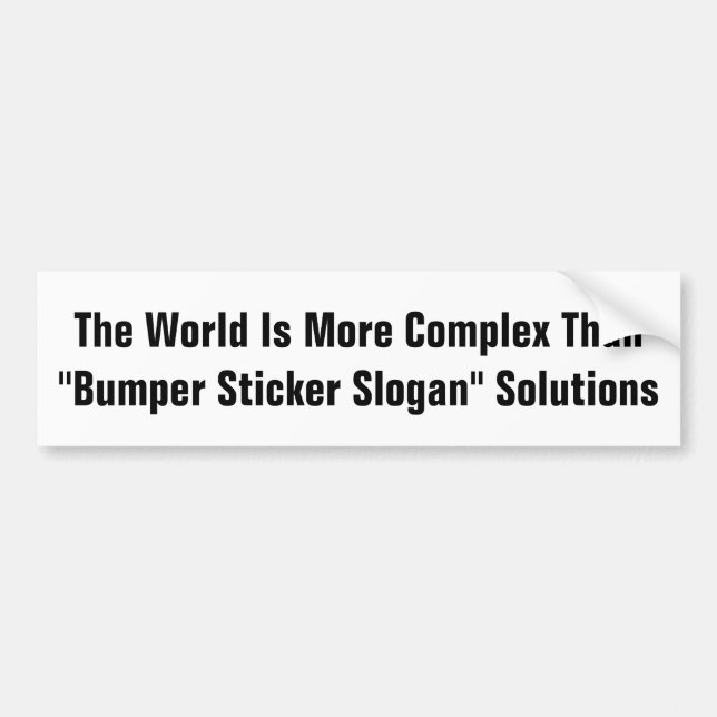 The World Is More Complex Bumper Sticker (Front)