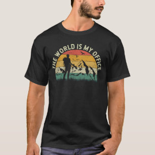 The world is my office Travel Traveller Travelling T-Shirt