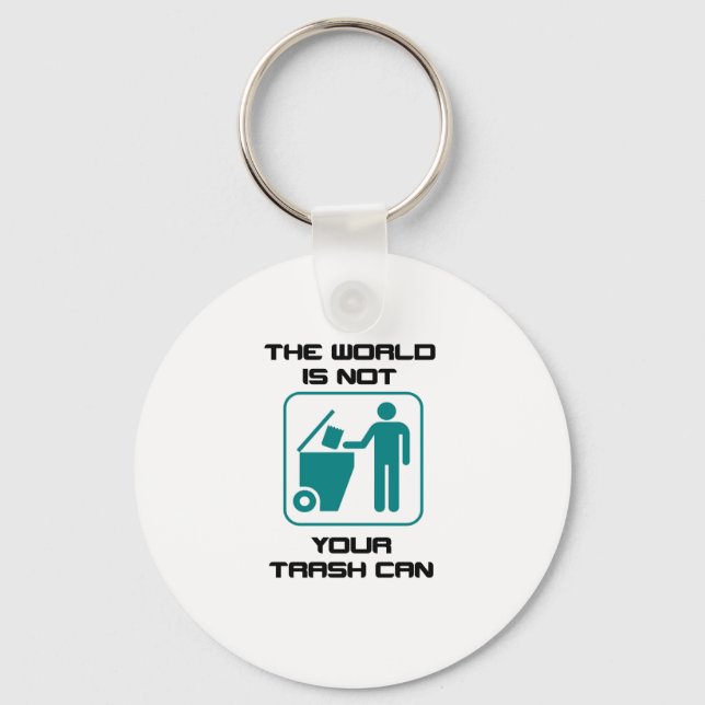 The World Is Not Your Trash Can Cartoon Art Keychain (Front)