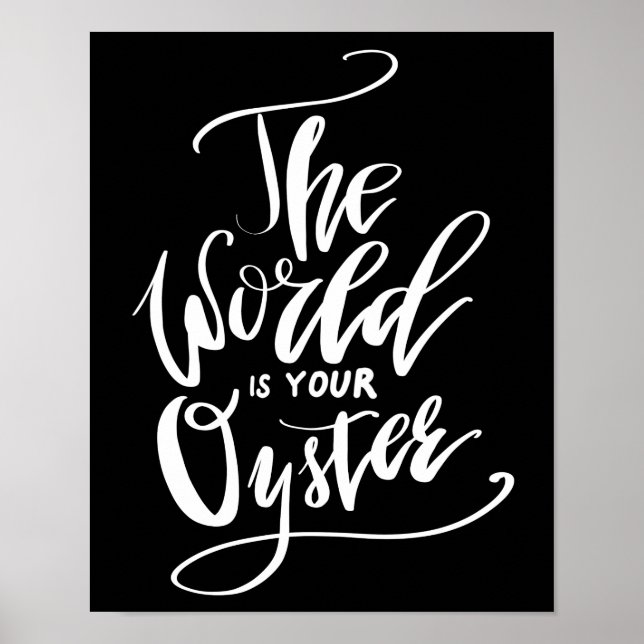 The World Is Your Oyster Poster (Front)