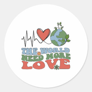 The World Need More Love Earth Day Nurse Heart Classic Round Sticker