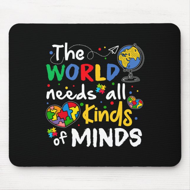 The World Needs All Kinds Minds Autism Awareness P Mouse Pad (Front)