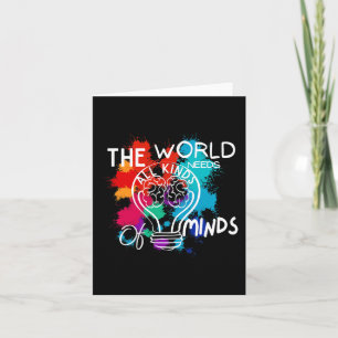 The World Needs All Kinds Of Minds Autism Awarenes Card