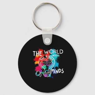 The World Needs All Kinds Of Minds Autism Awarenes Keychain