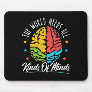 The World Needs All Kinds Of Minds Autism Awarenes Mouse Pad