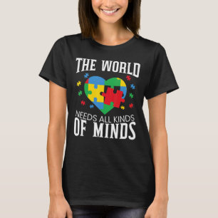 The World Needs All Kinds Of Minds Autism Awarenes T-Shirt