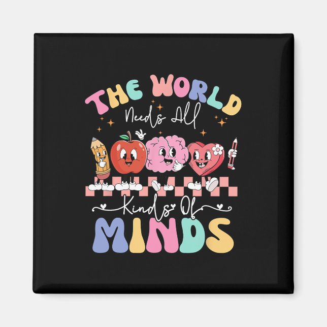 The World Needs All Kinds Of Minds Special Educati Magnet (Front)