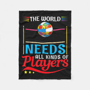 The World Needs All Kinds Of Players Volleyball Au Fleece Blanket