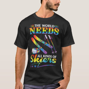 The World Needs All Kinds Of Skiing Skiers T-Shirt