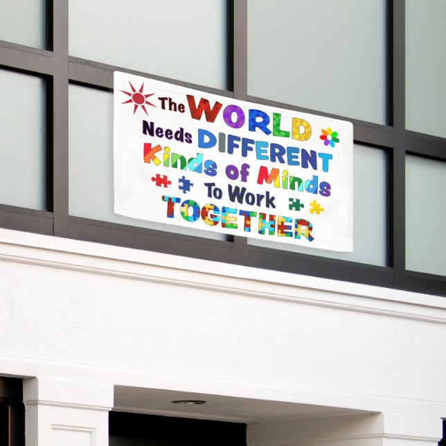 The WORLD Needs Different Kinds of Minds Banner (Outside Building)