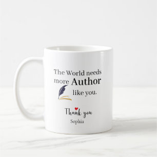 The World Needs More Author Like You Personalized Coffee Mug