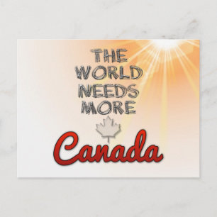 The world needs more Canada Postcard