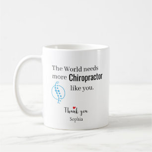 The World Needs More Chiropractor Like You Custom Coffee Mug