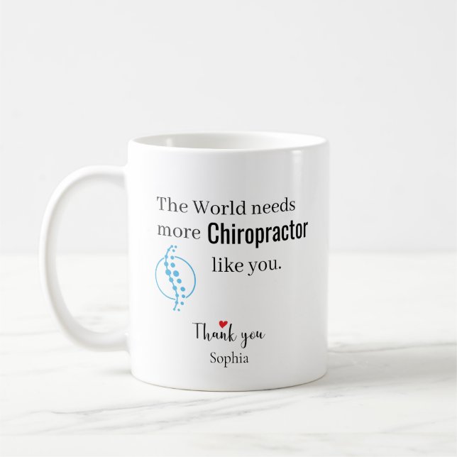 The World Needs More Chiropractor Like You Custom Coffee Mug (Left)