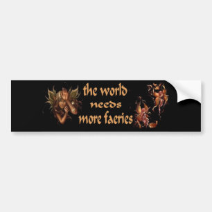 The World Needs More Faeries Bumper Sticker