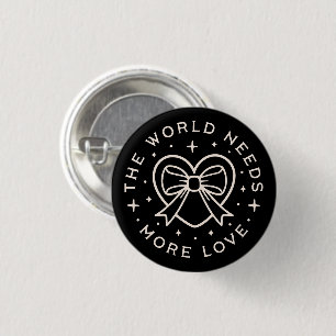 The world needs more love kindness quotes 1 inch round button