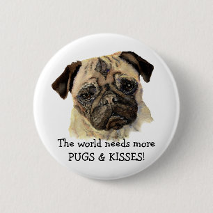 The world needs more PUGS & KISSES! Cute Dog 2 Inch Round Button