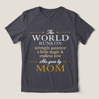 The World Runs On Love She Goes By Mom Dark Grey Tri-Blend Shirt