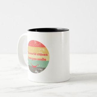 The world shines when you smile mug