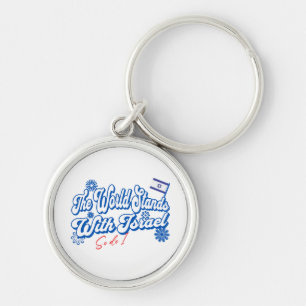 The World Stands With Israel, So do I Israel Supp Keychain
