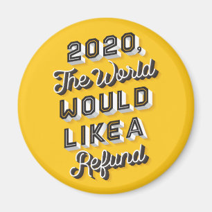 The World Would Like A Refund Magnet