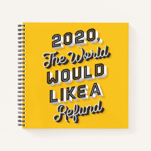 The World Would Like A Refund Sq Notebook