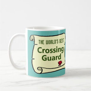 The World's Best Crossing Guard. Coffee Mug