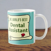 The World's Best Dental Assistant. Dental Nurse