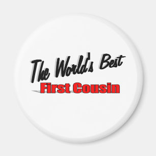 The World's Best First Cousin Magnet