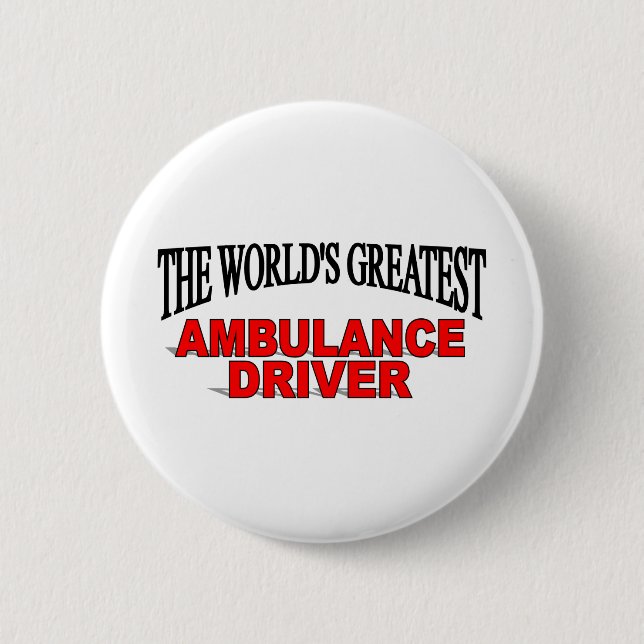 The World's Greatest Ambulance Driver 2 Inch Round Button (Front)
