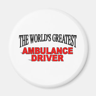 The World's Greatest Ambulance Driver Magnet