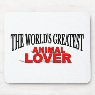 The World's Greatest Animal Lover Mouse Pad