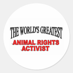 The World's Greatest Animal Rights Activist Classic Round Sticker