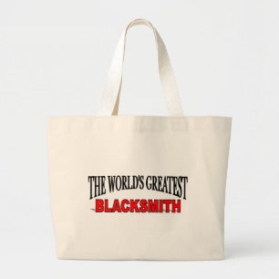 The World's Greatest Blacksmith Large Tote Bag
