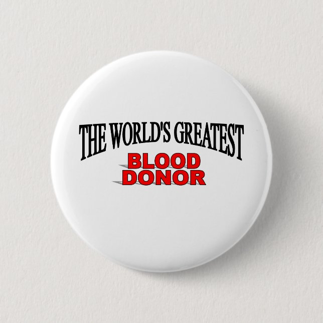The World's Greatest Blood Donor 2 Inch Round Button (Front)