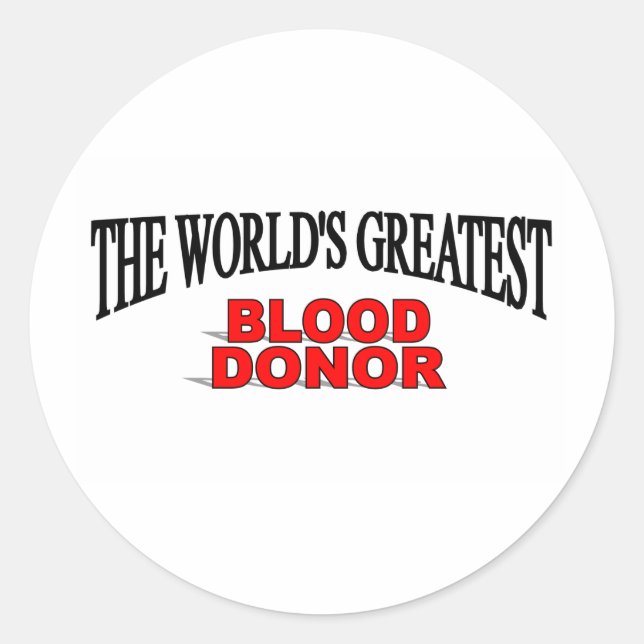 The World's Greatest Blood Donor Classic Round Sticker (Front)