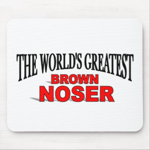 The World's Greatest Brown Noser Mouse Pad