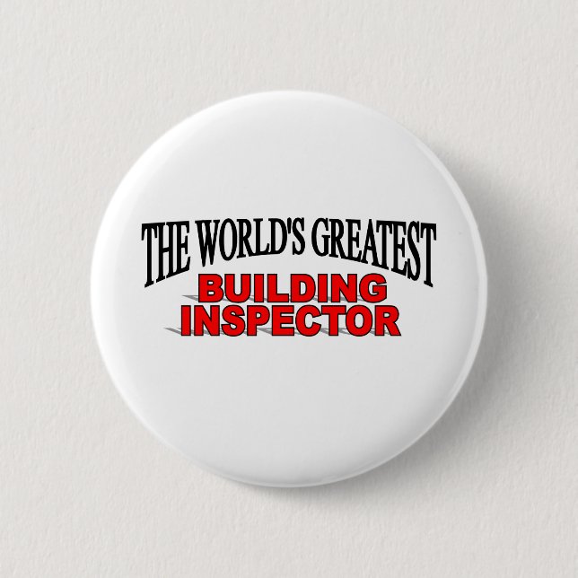 The World's Greatest Building Inspector 2 Inch Round Button (Front)