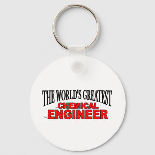The World's Greatest Chemical Engineer Keychain