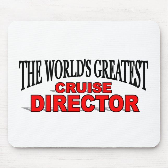 The World's Greatest Cruise Director Mouse Pad (Front)
