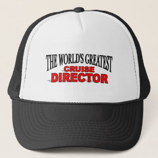 The World's Greatest Cruise Director Trucker Hat