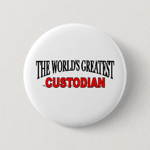 The World's Greatest Custodian 2 Inch Round Button