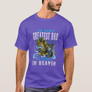 The Worlds Greatest Dad is Fishing in Heaven, Miss T-Shirt