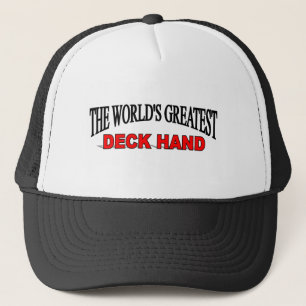The World's Greatest Deck Hand Trucker Hat