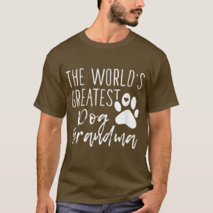 The World's Greatest Dog Grandma Cute Dog Owner T-Shirt