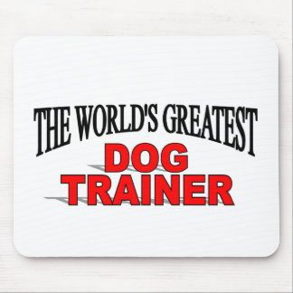 The World's Greatest Dog Trainer Mouse Pad