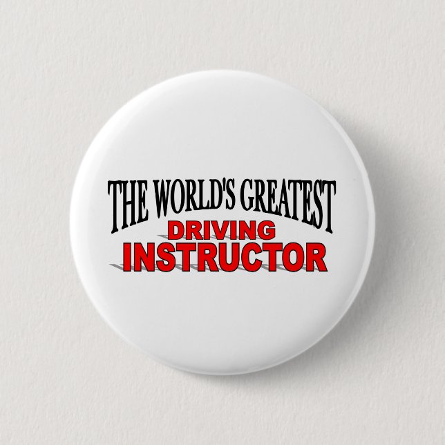 The World's Greatest Driving Instructor 2 Inch Round Button (Front)