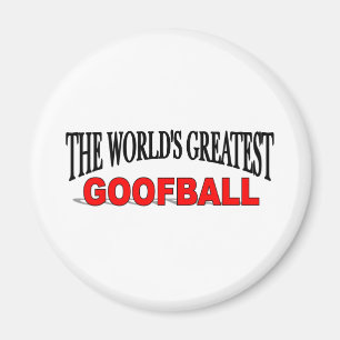 The World's Greatest Goofball Magnet