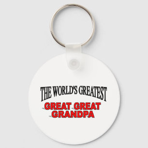The World's Greatest Great Great Grandpa Keychain